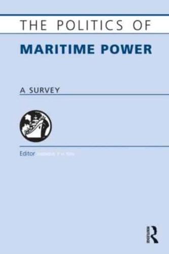 The Politics of Maritime Power: A Survey