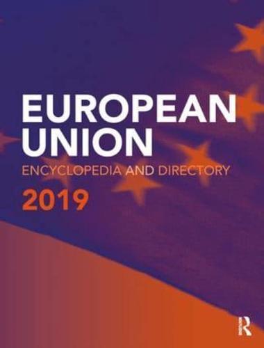 The European Union Encyclopedia and Directory 2019