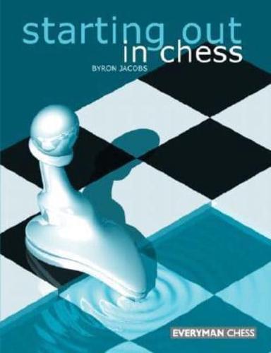 Starting Out in Chess