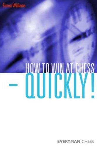 How to Win at Chess - Quickly!