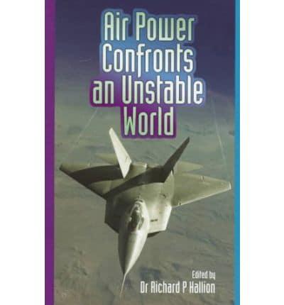 Air Power Confronts an Unstable World