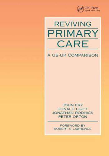 Reviving Primary Care : A US-UK Comparison