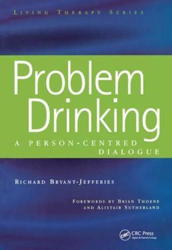 Problem Drinking : A Person-Centred Dialogue