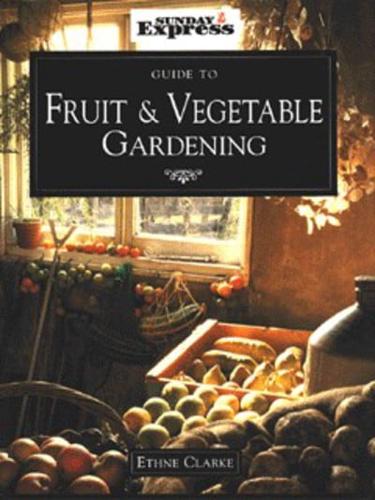 Fruit and Vegetable Gardening