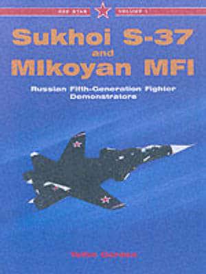 Sukhoi S-37 and Mikoyan MFI