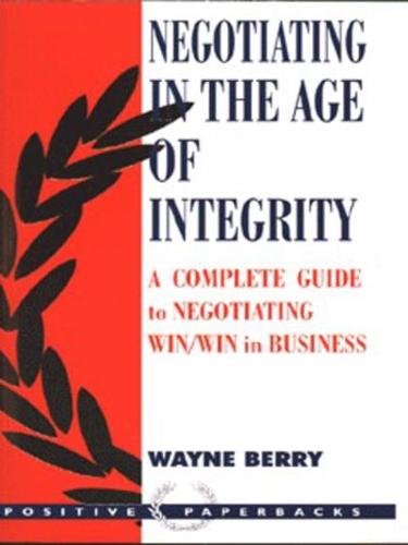 Negotiating in the Age of Integrity