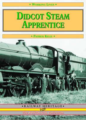 Didcot Steam Apprentice 1960-66
