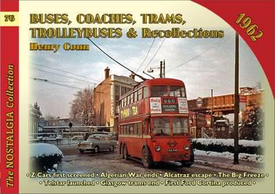 Buses, Trams, Trolleybuses & Recollections 1962