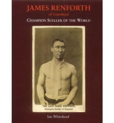 James Renforth of Gateshead