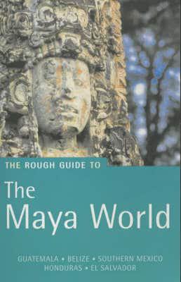 The Rough Guide to the Maya World