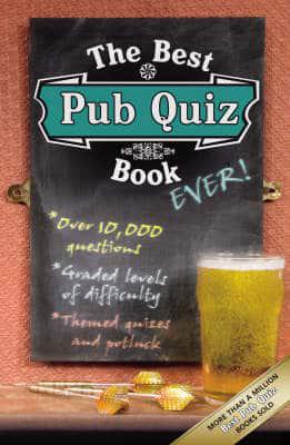 The Best Pub Quiz Book Ever