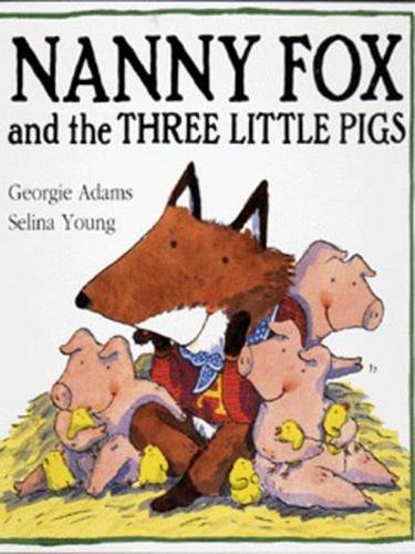 Nanny Fox and the Three Little Pigs