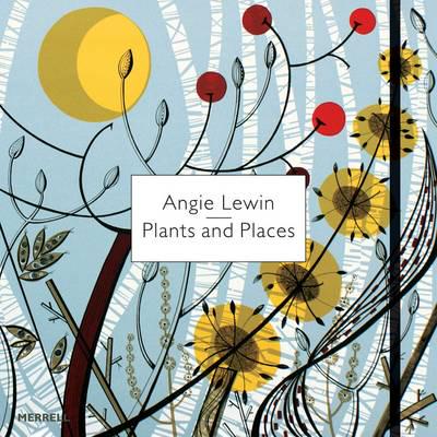 Angie Lewin - Plants and Places