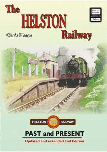 The Helston Railway Past & Present (New Edition)