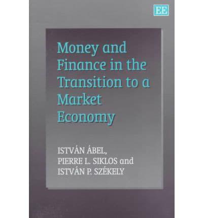 Money and Finance in the Transition to a Market Economy