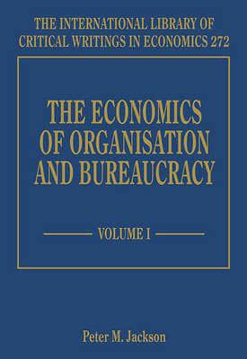 The Economics of Organisation and Bureaucracy. Volume III