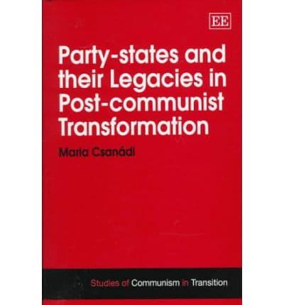 Party States and Their Legacies in Post-Communist Transformation