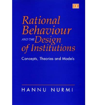 Rational Behaviour and the Design of Institutions