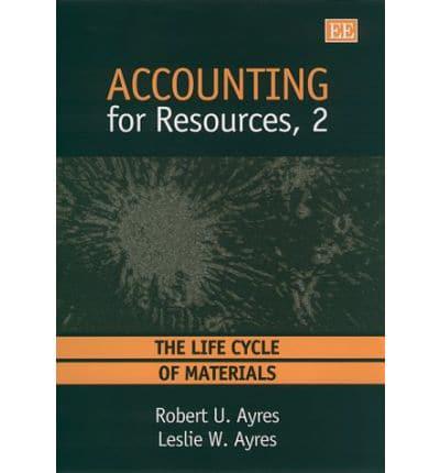 Accounting for Resources. Vol 2 Life Cycle of Materials