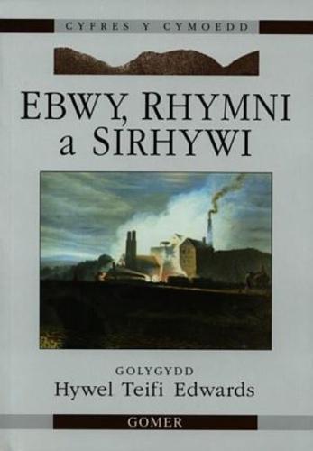 Ebwy, Rhymni a Sirhywi