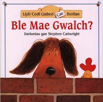 Ble Mae Gwalch?