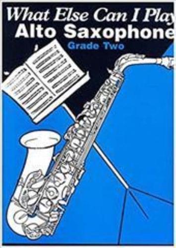 What Else Can I Play? Alto Saxophone Grade 2