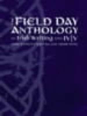The Field Day Anthology of Irish Writing. Vols. 4, 5 Irish Women's Writing and Traditions