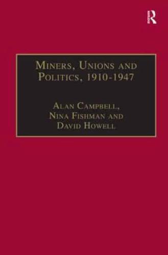 Miners, Unions, and Politics, 1910-47