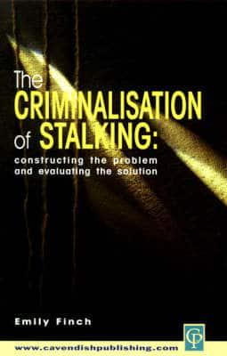 The Criminalisation of Stalking