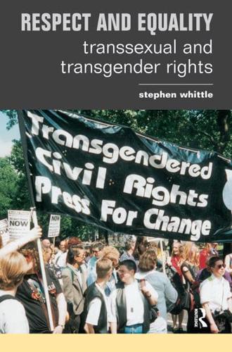 Respect and Equality : Transsexual and Transgender Rights