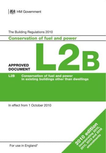 Approved Document L2B: Conservation of Fuel and Power in Existing Buildings Other Than Dwellings