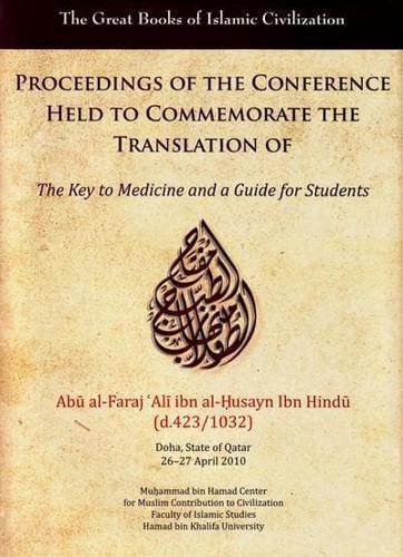 Proceedings of the Conference Held to Commemorate the Translation of The Key to Medicine and a Guide for Students