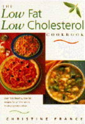 The Low Fat, Low Cholesterol Cookbook