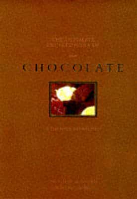 The Ultimate Encyclopedia of Chocolate