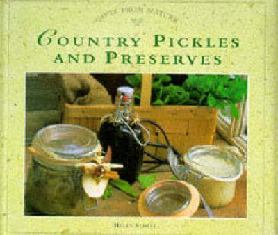 Country Pickles and Preserves