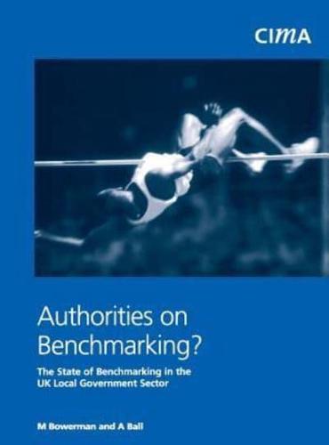 Authorities on Benchmarking: The State of Benchmakring in UK Local Government