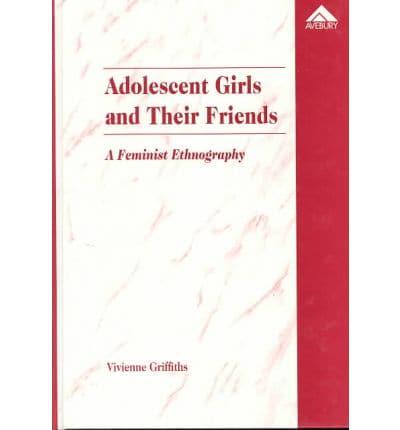 Adolescent Girls and Their Friends