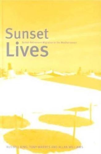 Sunset Lives: British Retirement Migration to the Mediterranean