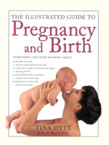 The Illustrated Guide to Pregnancy and Birth