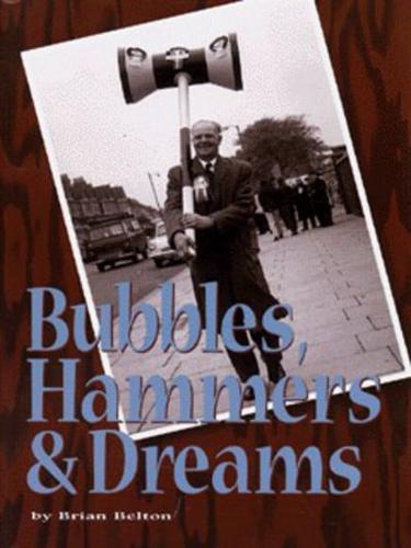 Bubbles, Hammers and Dreams