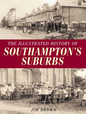 The Illustrated History of Southampton's Suburbs