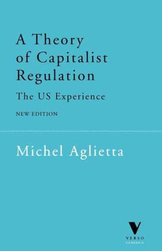 A Theory of Capitalist Regulation