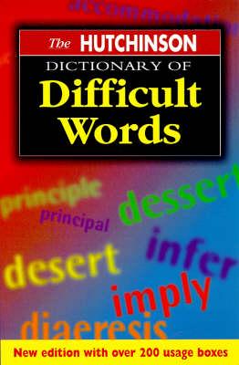 The Hutchinson Dictionary of Difficult Words