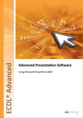 ECDL Advanced Syllabus 2.0. Module AM6 Presentation Using Microsoft Powerpoint 2007