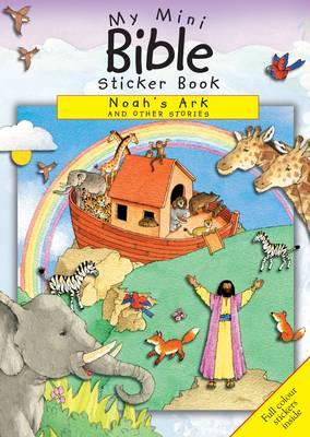 My Mini Bible Sticker Book - Noah's Ark and Other Stories