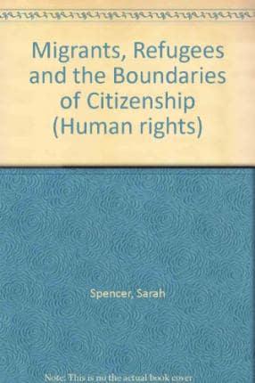 Migrants, Refugees and the Boundaries of Citizenship