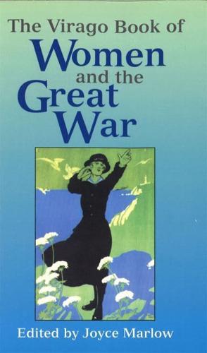 The Virago Book of Women and the Great War, 1914-18