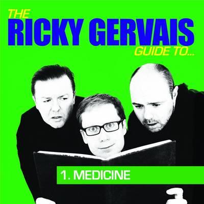 Ricky Gervais Podcast Guide to Medicine