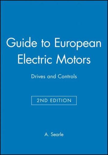 Guide to European Electric Motors, Drives and Controls