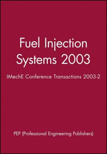 Two Day Conference on Fuel Injection Systems, 26-27 November 2002, IMechE Headquarters, London, UK